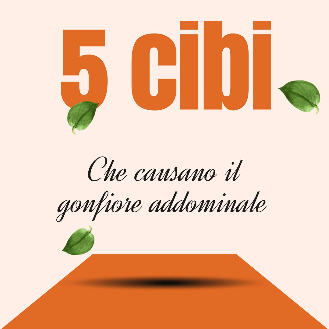 scritta arancia su sfondo bianco 5 cibi che causano gonfiore addominale scritta arancia su sfondo bianco 5 cibi che causano gonfiore addominale